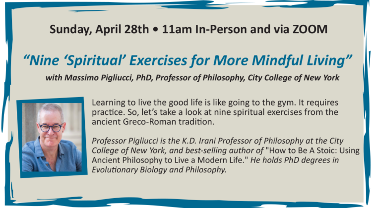 “NINE ‘SPIRITUAL’ EXERCISES FOR A MORE MINDFUL LIVING” With Massimo Pigliucci, Phd, Professor Of Philosophy, City College Of New York