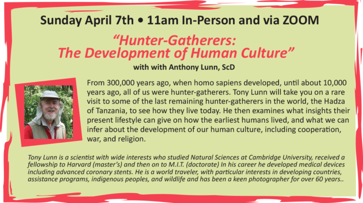 “HUNTER-GATHERERS: THE DEVELOPMENT OF HUMAN CULTURE” with Anthony Lunn, ScD
