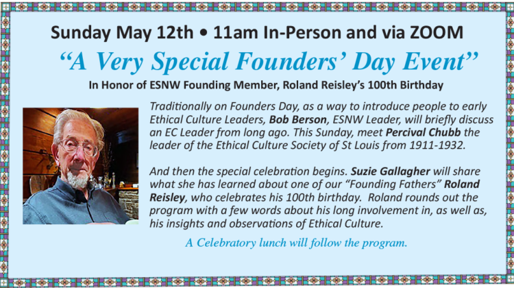 A SPECIAL FOUNDERS DAY EVENT-In Honor of ESNW Founding Member, Roland Reisley’s 100th Birthday