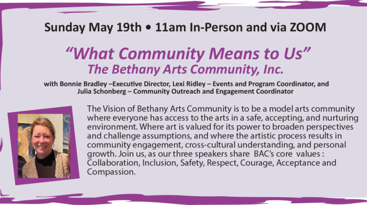 WHAT COMMUNITY MEANS TO US – BETHANY ARTS COMMUNITY INC.