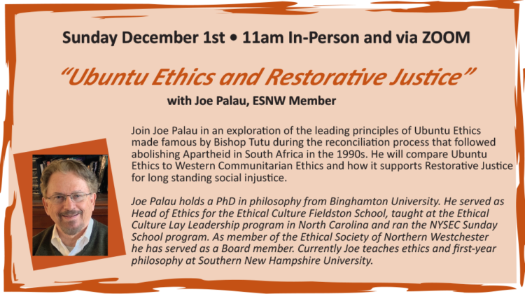 “UBUNTU ETHICS AND RESTORATIVE JUSTICE”  with Joe Palau, ESNW Member