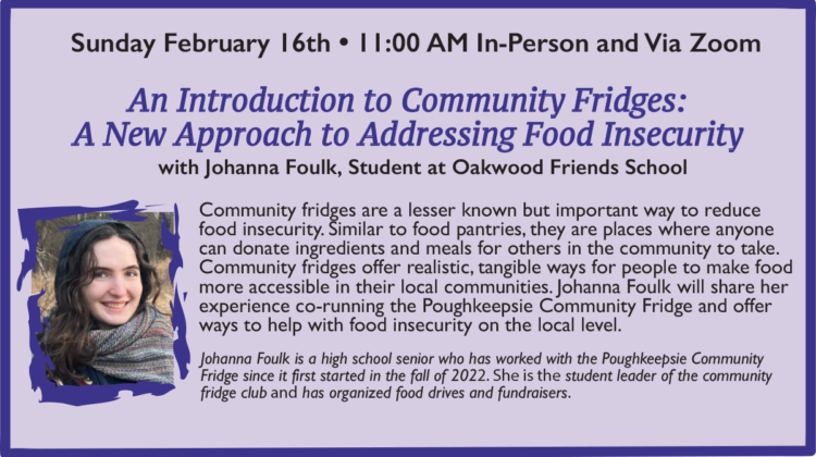 AN INTRODUCTION TO COMMUNITY FRIDGES: A NEW APPROACH TO ADDRESSING FOOD INSECURITY–with Johanna Foulk, Student at Oakwood Friends School