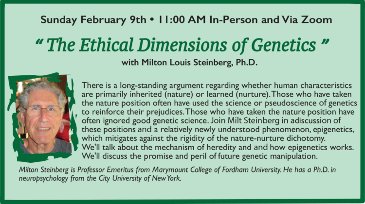 “THE ETHICAL DIMENSIONS OF GENETICS” with Milton Louis Steinberg, Ph.D