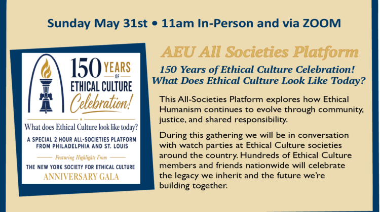 150 YEARS OF ETHICAL CULTURE! WHAT DOES ETHICAL CULTURE LOOK LIKE TODAY?” an AEU All Societies Platform