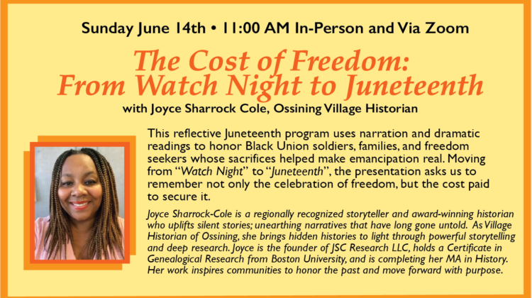 “THE COST OF FREEDOM: FROM WATCH NIGHT TO JUNETEENTH” with  Joyce Sharrock-Cole, Ossining Village Historian