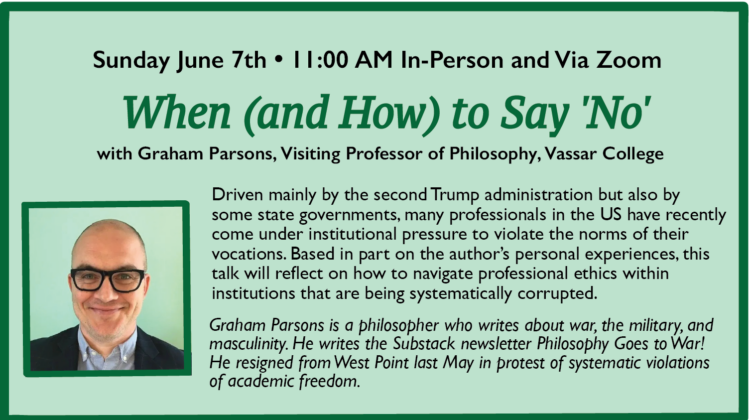 WHEN (AND HOW) TO SAY NO with Graham Parsons, Visiting Professor of Philosophy, Vassar College
